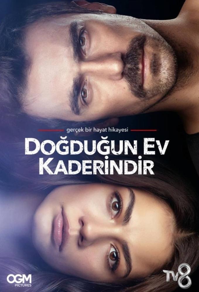 Doğduğun Ev Kaderindir Série TV 2019